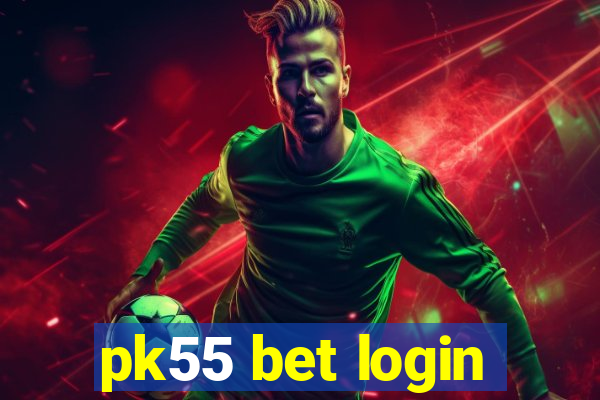 pk55 bet login